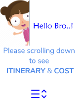Please scrolling down to see
 ITINERARY & COST